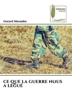 Paperback CE Que La Guerre Nous a Légué [French] Book