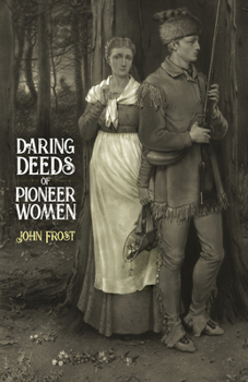 Paperback Daring Deeds of Pioneer Women Book