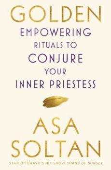 Paperback Golden: Empowering Rituals to Conjure Your Inner Priestess Book