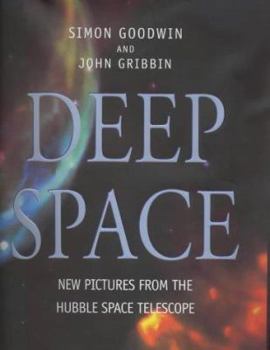 Hardcover Deep Space: New Pictures from the Hubble Space Telescope Book