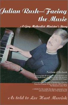 Paperback Julian Rush--Facing the Music: A Gay Methodist Minister's Story Book