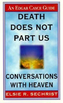 Mass Market Paperback Death Does Not Part Us: Conversations with Heaven Book