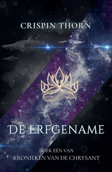 De Erfgename (Kronieken Van de Chrysant) (Dutch Edition)