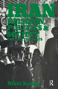 Paperback Iran: Religion, Politics and Society: Collected Essays Book