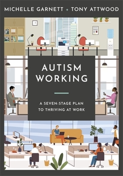 Paperback Autism Working: A Seven-Stage Plan to Thriving at Work Book