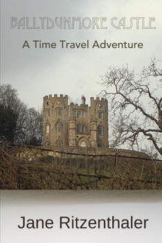 Paperback Ballydunmore Castle: A time travel adventure Book