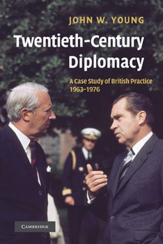 Paperback Twentieth-Century Diplomacy: A Case Study of British Practice, 1963 1976 Book
