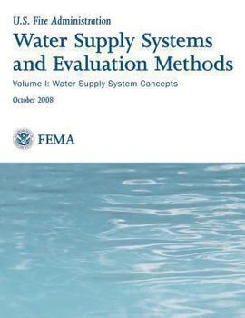 Paperback Water Supply Systems and Evaluation Methods: Volume I: Water Supply System Concepts Book