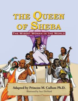 Paperback The Queen of Sheba: The Wisest Women In The World Book