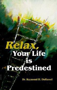 Paperback Relax, Your Life Is Predestined Book