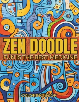 Paperback Zen Doodle Coloring Book for Adults with Zen Quotes in Every Art: Easy and Relaxing Coloring Pages For Mindfulness And Happiness Book