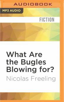 What Are the Bugles Blowing For? (A Henri Castang Mystery) - Book #2 of the Henri Castang