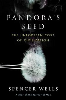 Hardcover Pandora's Seed: The Unforeseen Cost of Civilization Book