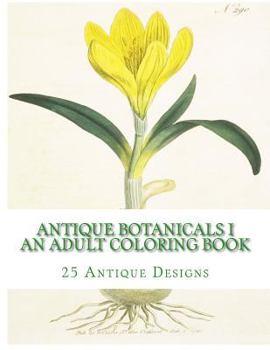 Paperback Antique Botanicals I - An Adult Coloring Book
