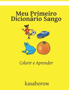 Paperback Meu Primeiro Dicion?rio Sango: Colorir e Aprender [Portuguese] Book