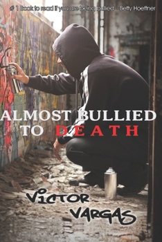 Paperback Almost Bullied To Death Book