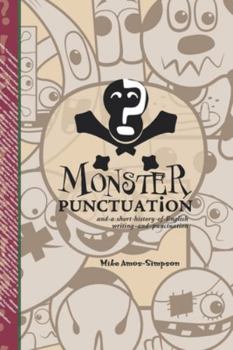 Paperback Monster Punctuation: and a short history of English writing and punctuation Book