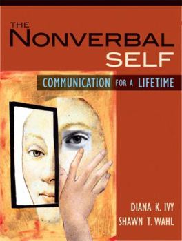 Paperback The Nonverbal Self: Communication for a Lifetime Book