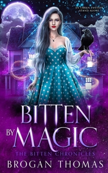 Bitten by Magic (The Bitten Chronicles)