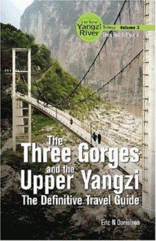 Paperback The New Yangzi River Trilogy, Vol. 3: The Three Gorges and the Upper Yangzi Book