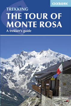 Paperback The Tour of Monte Rosa: A Trekker's Guide Book