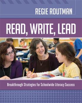 Paperback Read, Write, Lead: Breakthrough Strategies for Schoolwide Literacy Success Book