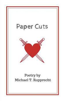 Paperback Paper Cuts: Poetry by Michael T. Rupprecht Book