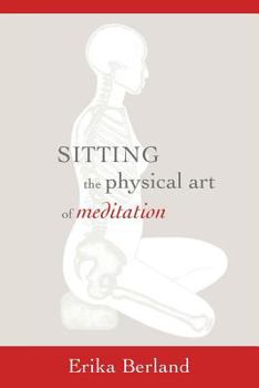 Paperback Sitting: The Physical Art of Meditation Book