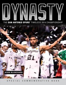 Paperback Dynasty: The San Antonio Spurs' Timeless 2014 Championship Book