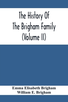 Paperback The History Of The Brigham Family (Volume Ii) Book