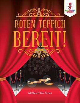 Paperback Roten Teppich bereit!: Malbuch für Teens [German] Book