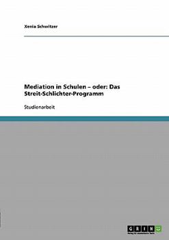 Paperback Mediation in Schulen. Oder: Das Streit-Schlichter-Programm [German] Book