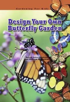 Design Your Own Butterfly Garden (Robbie Readers) (Robbie Readers) - Book  of the Gardening for Kids