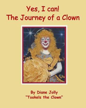 Paperback Yes, I Can ! The Journey of a Clown Book