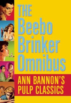 Paperback The Beebo Brinker Omnibus: Ann Bannon's Pulp Classics Book