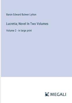 Paperback Lucretia; Novel In Two Volumes: Volume 2 - in large print Book