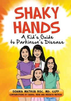 Paperback Shaky Hands - A Kid's Guide To Parkinson's Disease Book