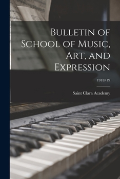 Paperback Bulletin of School of Music, Art, and Expression; 1918/19 Book