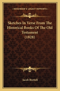 Sketches In Verse From The Historical Books Of The Old Testament