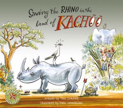 Paperback Saving the Rhino in the Land of Kachoo [With Sticker(s)] Book