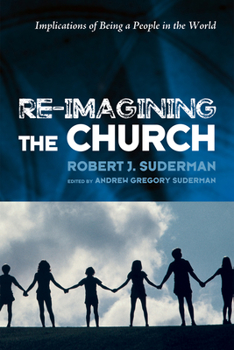 Paperback Re-Imagining the Church: Implications of Being a People in the World Book