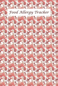 Food Allergy Tracker: Practical Diary for Food Sensitivities | Track your Symptoms and Indentify your Intolerances and Allergies