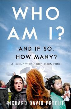 Paperback Who Am I and If So How Many?: A Journey Through Your Mind Book