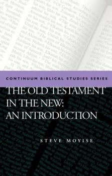 Paperback The Old Testament in the New : An Introduction Book
