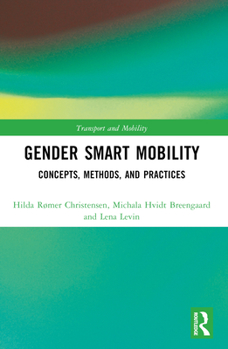 Paperback Gender Smart Mobility: Concepts, Methods, and Practices Book