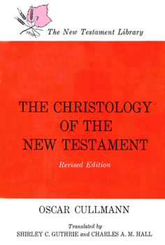 Paperback The Christology of the New Testament Book