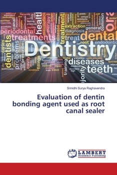 Paperback Evaluation of dentin bonding agent used as root canal sealer Book