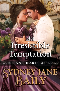 Paperback An Irresistible Temptation: Defiant Hearts Book Two Book