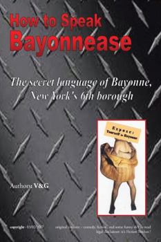 Hardcover How to Speak Bayonnease Book