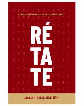 Paperback RÉTATE: Alcanza tu máximo potencial en tres pasos simples (Spanish Edition) [Spanish] Book